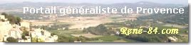 http://rene-84.com , site g&eacute;n&eacute;raliste de Provence, page d'accueil